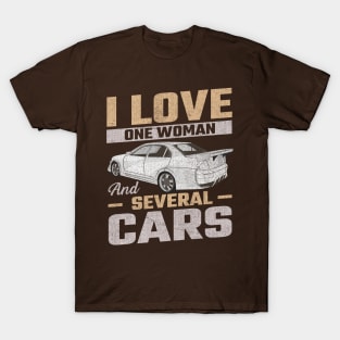 i love one woman and several cars T-Shirt